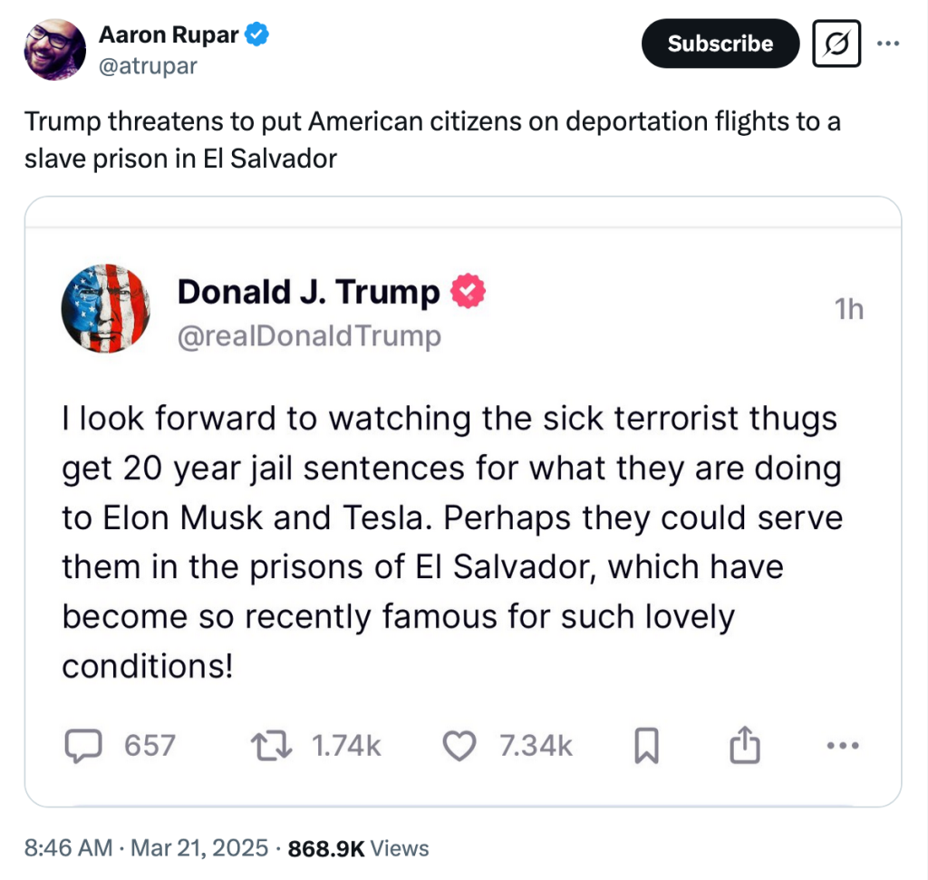 screenshot 2025 03 22 at 17 10 32 (7) aaron rupar on x trump threatens to put american citizens on deportation flights to a slave prison in el salvador https t.co nrryx7jcfe x
